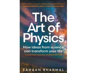 Zahaan Bharmal The Art of Physics (Tascabile)