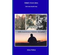 Zahal: A Love Story: Life in the Israeli Army