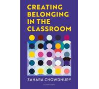 Zahara Chowdhury Creating Belonging in the Classroom (Tascabile)