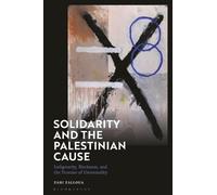 Zahi Zalloua Solidarity and the Palestinian Cause (Tascabile)