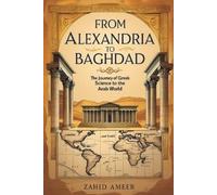 Zahid Ameer From Alexandria to Baghdad (Tascabile)