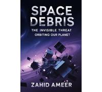 Zahid Ameer Space Debris (Tascabile)