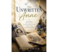 Zahid Ameer The Unwritten Anne (Tascabile)