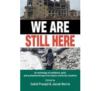 Zahid Pranjol We Are Still Here: Voices from Gaza's Student Generati (Tascabile)