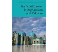 Zahid Shahab Ahmed Ali Ak Iran’s Soft Power in Afghanistan and Pakis (Tascabile)