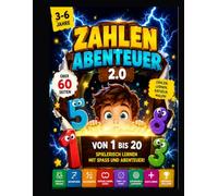 Zahlen Abenteuer 2.0: von 1 bis 20 spielerisch lernen mit Spass und Abenteuer