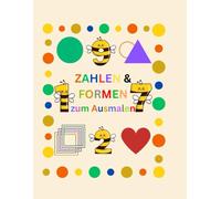 Zahlen & Formen zum Ausmalen: Ein liebevoll gestaltetes Lern- und Ausmalbuch zum Zählen, Nachspuren und Formen entdecken - für Kinder ab 2 Jahren -Mit ... Ausmalen - das ideale Mitmachbuch für Kinder