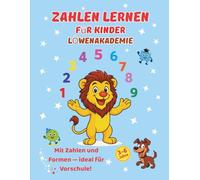 Zahlen lernen für Kinder - Löwenakademie: Mit Zahlen und Formen - ideal für Vorschule (3-6 Jahre)