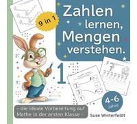 Zahlen lernen, Mengen verstehen. - Erste mathematische Hürden meistern - Von den ersten Zahlen bis zum Mengenverständnis für Junge und Mädchen ab 4 Jahre
