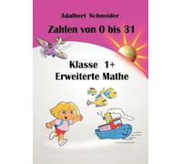 Zahlen von 0 bis 31 Klasse 1+ Erweiterte Mathe