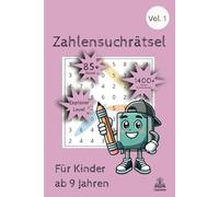 Zahlensuchrätsel: Für Kinder ab 9 Jahren - Explorer Level Vol. 1