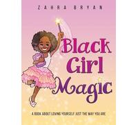 Zahra Bryan Black Girl Magic (Copertina rigida) Black Girl Magic