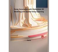 Zahra Form Generation with Embedded 3D Modeling and Spatial Deep Lea (Tascabile)