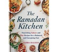 Zahra Haleem The Ramadan Kitchen (Tascabile) Ramadan Cookbook