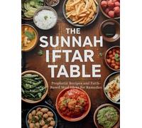 Zahra Haleem The Sunnah Iftar Table (Tascabile) Ramadan Cookbook