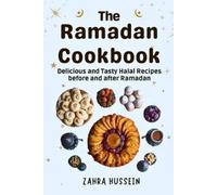 Zahra Hussein The Ramadan Cookbook (Tascabile)