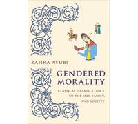Zahra M. S. Ayubi Gendered Morality (Copertina rigida)
