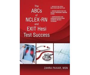 Zahra Paikar The ABCs of NCLEX-RN and EXIT Hesi Test Success (Tascabile)