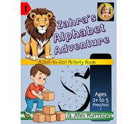 Zahra's Alphabet Adventure: A Dod-to-Dot Activity Book
