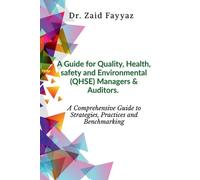 Zaid Fayyaz A Guide for Quality, Health, Safety and Environmental (Q (Tascabile)