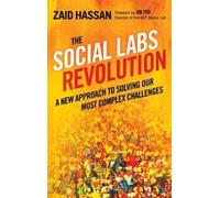 Zaid Hassan The Social Labs Revolution: A New Approach to Solving ou (Tascabile)