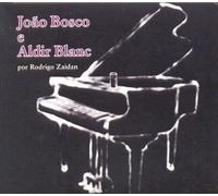 Zaidan, Rodrigo - Joao Bosco & Aldir Blanc