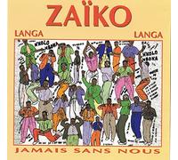 Zaiko Langa Langa - Jamais sans nous