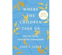 Zain E Asher Where the Children Take Us (Tascabile)