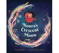 Zainab Khan Noura's Crescent Moon: An Eid Story (Copertina rigida)