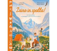 ZAINO IN SPALLA UN'INTRODUZIONE AL CAMPEGGIO E ALLE ESCURSIONI IN NATURA. EDIZ.
