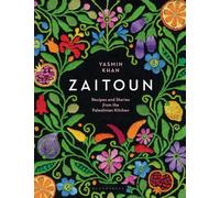 Zaitoun: Recipes and Stories from the Palestinian Kitchen [Lingua Inglese]-Khan,