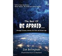Zak Bellingham The Best Of Be Afraid... (Tascabile) Be Afraid...