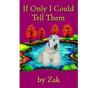 Zak If Only I Could Tell Them (Tascabile)