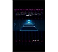 Zak Illman Zero to Hero on Kali Linux: A Beginner’s Guide to Ethical (Tascabile)
