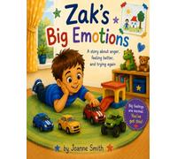Zak’s Big Emotions: A story about big feelings, calming down and trying again
