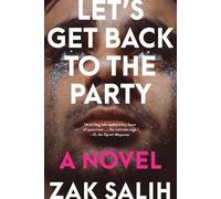 Zak Salih Let's Get Back to the Party (Tascabile)
