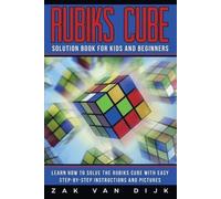 Zak Van Dijk Rubiks Cube Solution Book for Kids and Beginners (Tascabile)
