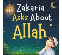 Zakaria Asks About Allah: Discovering Allah, the values of Islam, and faith with gentleness
