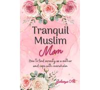 Zakeeya Ali Tranquil Muslim Mom (Tascabile) Muslim Mom Self-Help Books