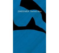 Zakes Mda Rachel's Blue (Copertina rigida) Africa List