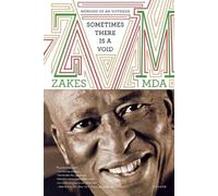 Zakes Mda Sometimes There Is a Void (Tascabile)