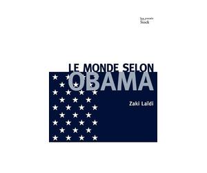 Zaki Laïdi Le monde selon Obama (Tascabile) Essais - Documents
