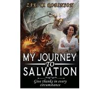 Zakiya Robinson My Journey To Salvation (Tascabile)