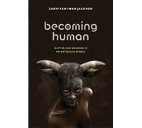 Zakiyyah Iman Jackson Becoming Human (Tascabile) Sexual Cultures
