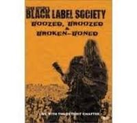 Zakk Wylde Black Label Society - Boozed, Broozed & Broken-Boned