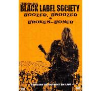 Zakk Wylde's Black Label Society - Boozed, Broozed & Broken-Boned