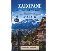 Zakopane Guida Di Viaggio 2026: Escursionismo, sci e vita di montagna sui Tatra polacchi