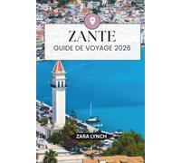 ZAKYNTHOS 2026 VOYAGE GUIDE: Your compendor complete travel with insulaire with plages, excursions on the boat, tresors, cui sine locale, cartes and an iterary