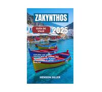 ZAKYNTHOS GUÍA DE VIAJE 2025: Explora las aguas cristalinas de Grecia, sus impresionantes playas, atracciones y joyas ocultas