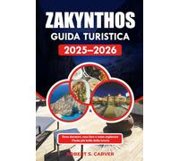 ZAKYNTHOS GUIDA TURISTICA 2025-2026: Dove dormire, cosa fare e come esplorare l'isola più bella della Grecia